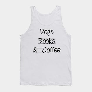 Dogs books & coffee- Dog Lover Gift - Book Lover Gift - Coffee Lover Gift Tank Top